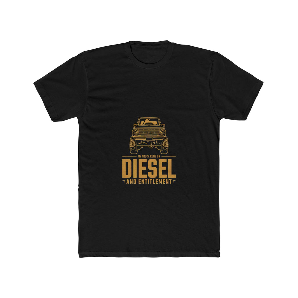 My Truck Runs On Diesel And Entitlement