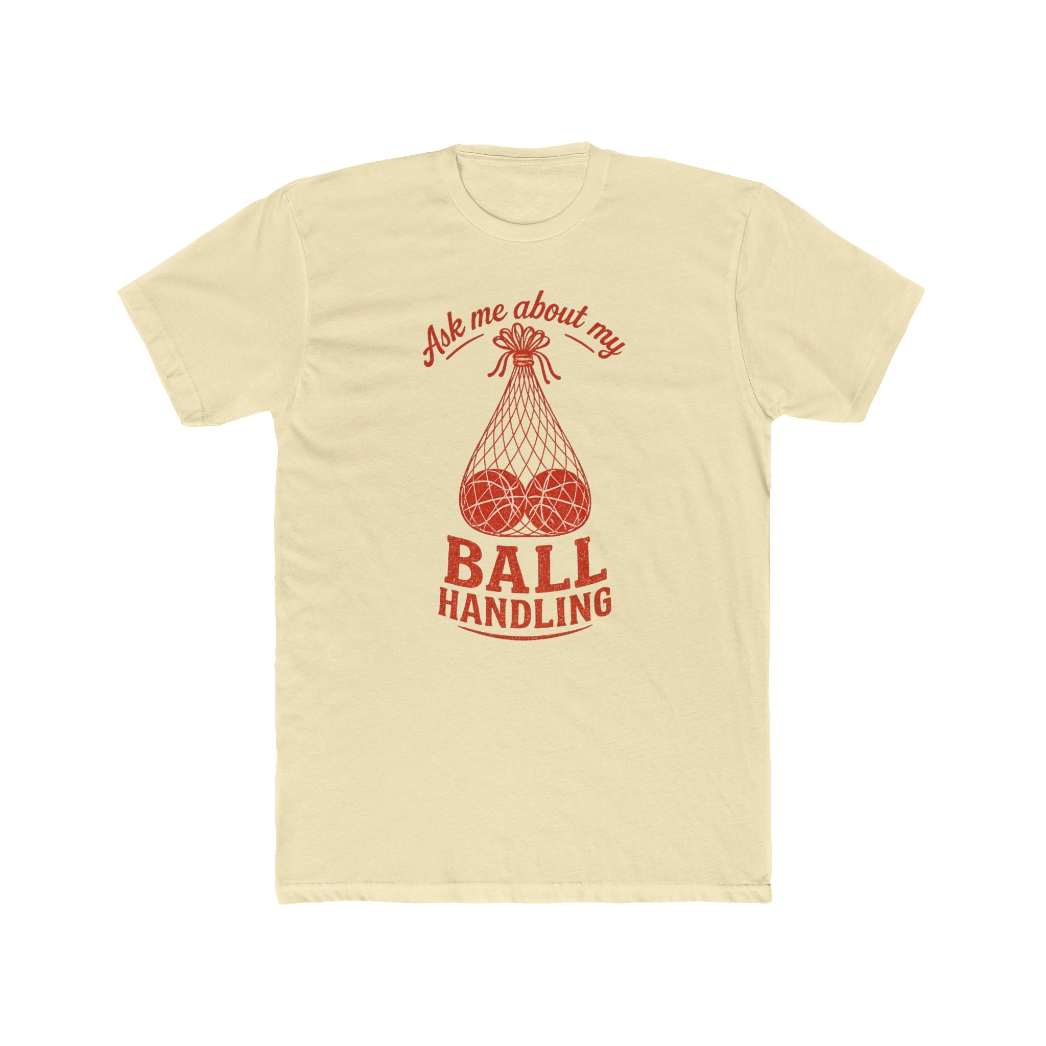 Ask Me About My Ball Handling