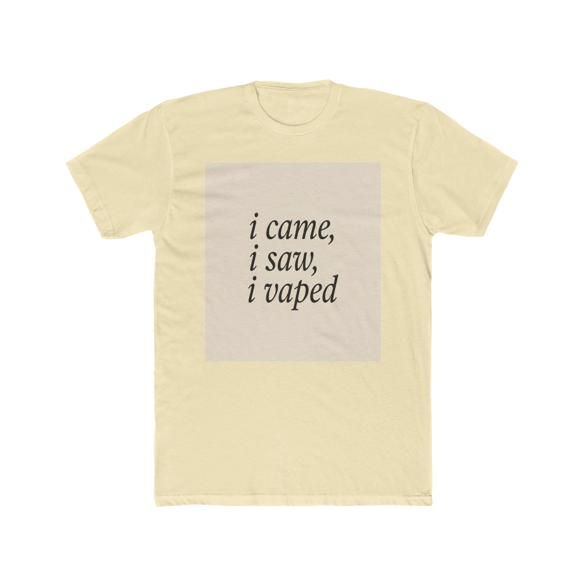 I CAME, I SAW, I VAPED