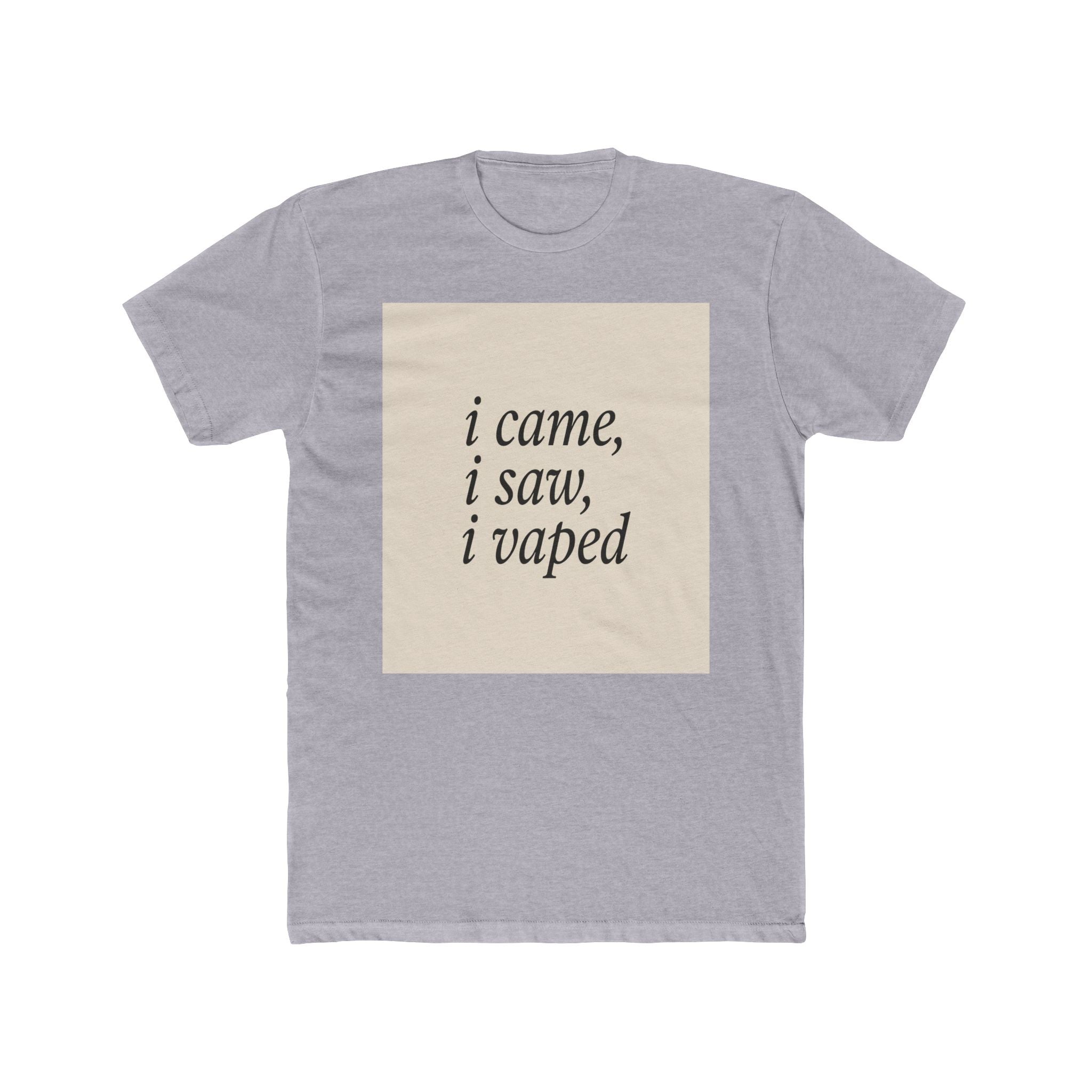 I CAME, I SAW, I VAPED