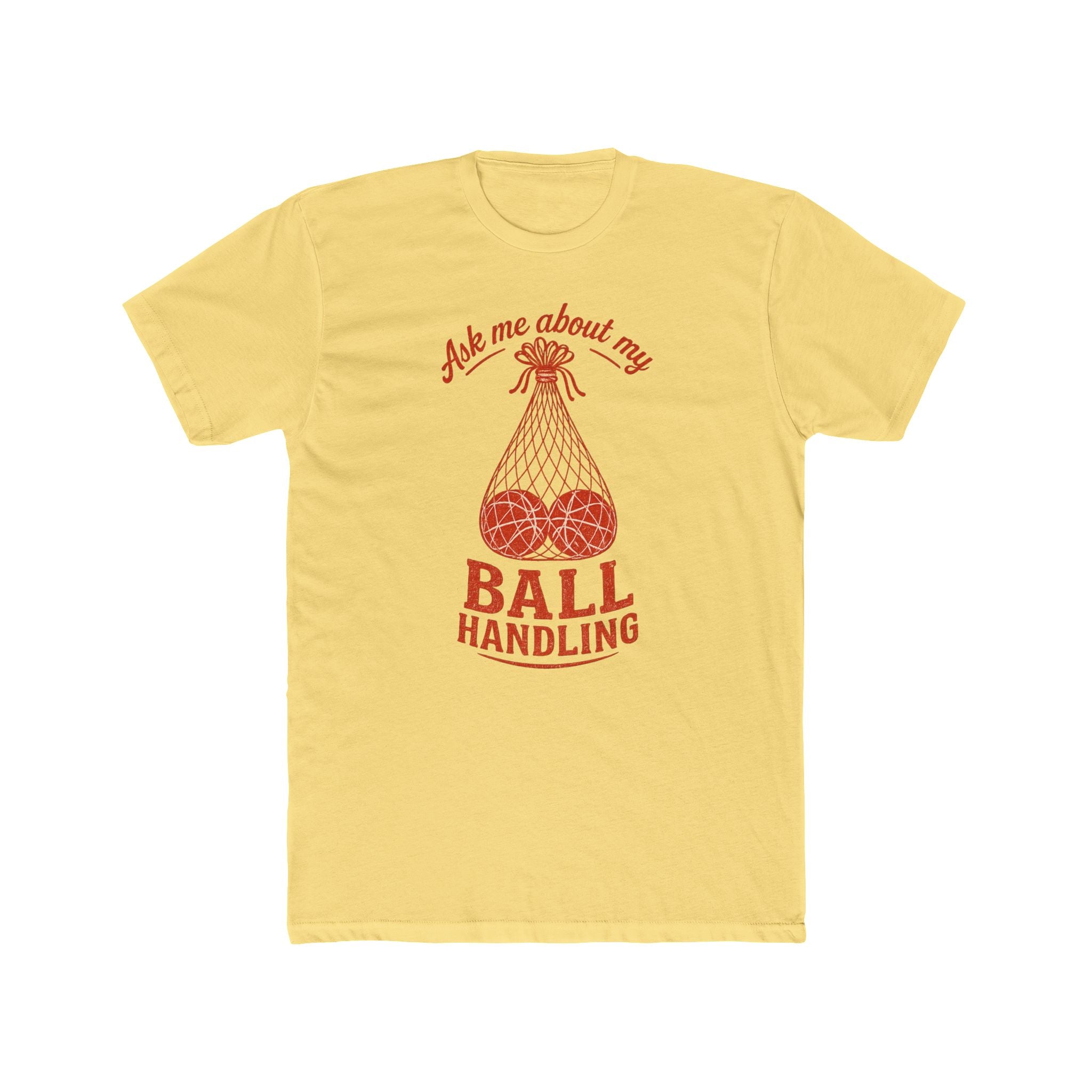 Ask Me About My Ball Handling