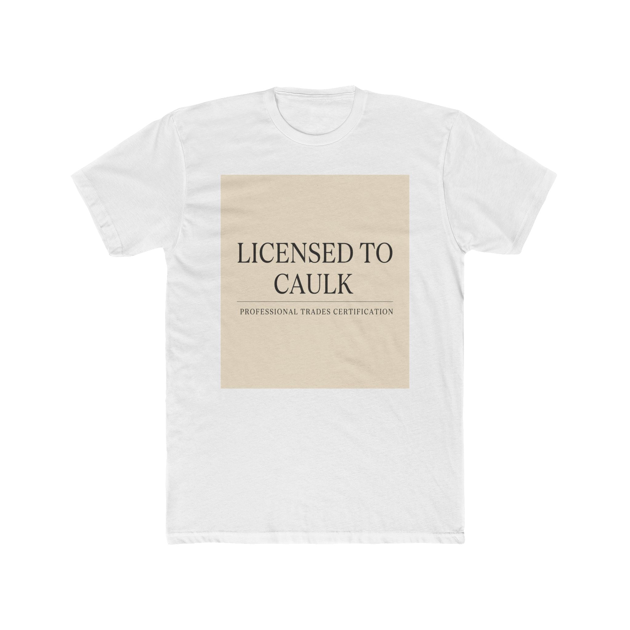 LICENSED TO CAULK