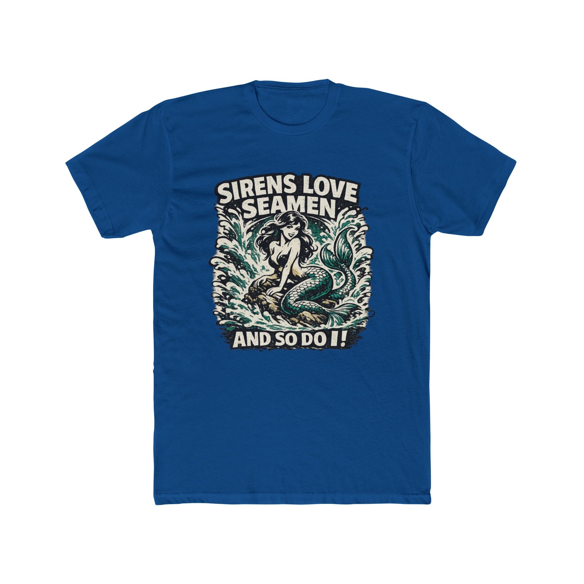 Sirens Love Seamen... And So Do I