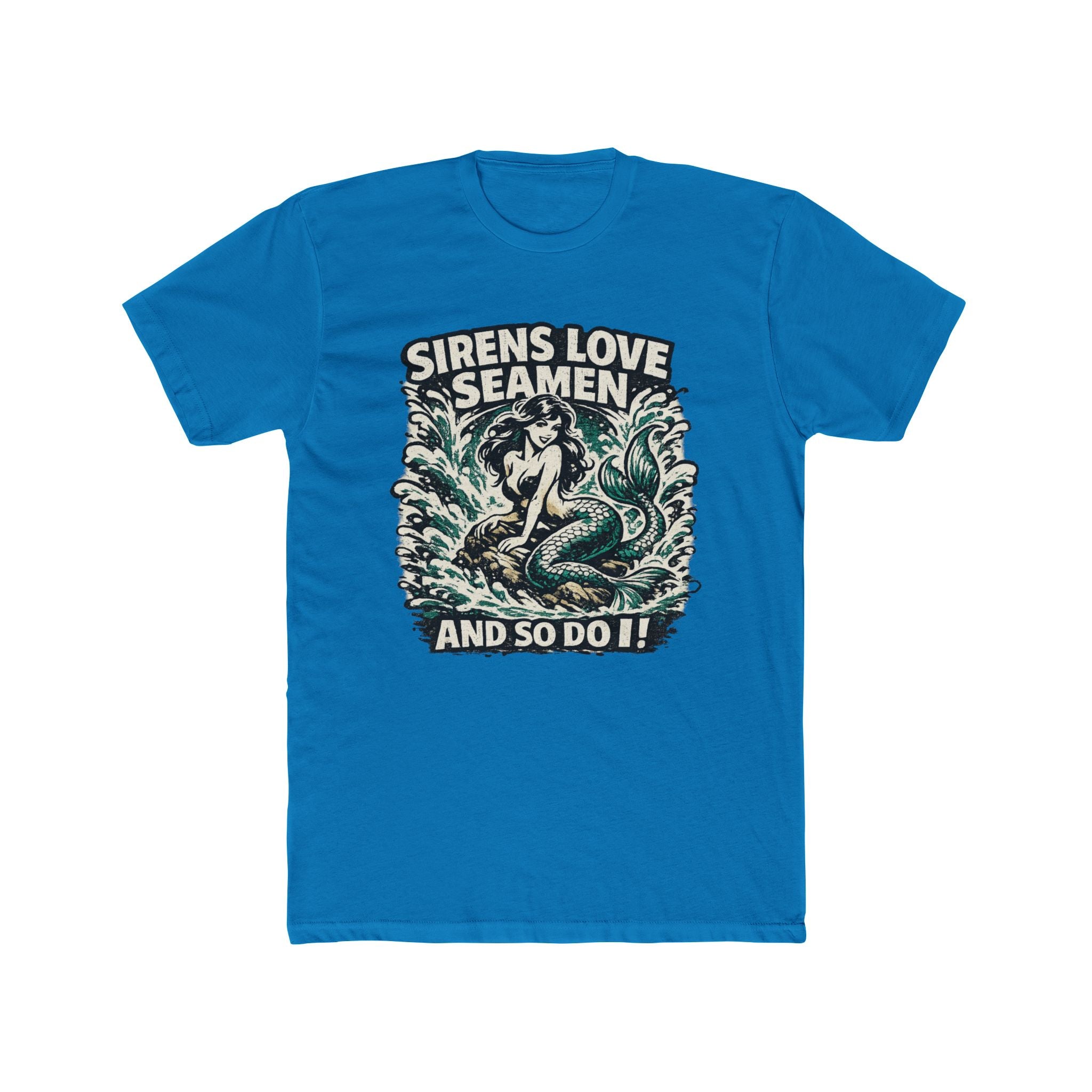 Sirens Love Seamen... And So Do I