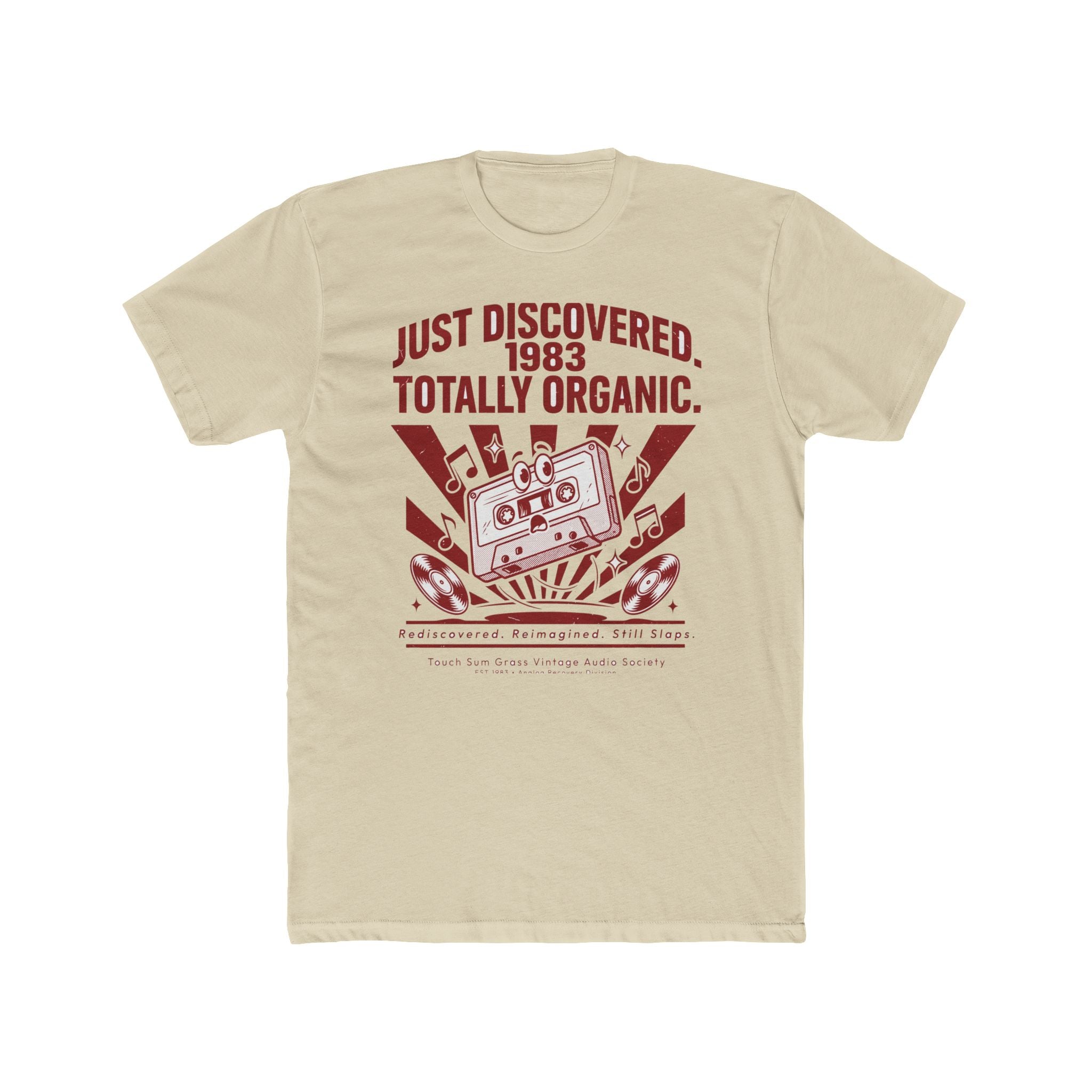JUST DISCOVERED. 1983. TOTALLY ORGANIC.