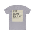 IF IT LEAKS CALL ME