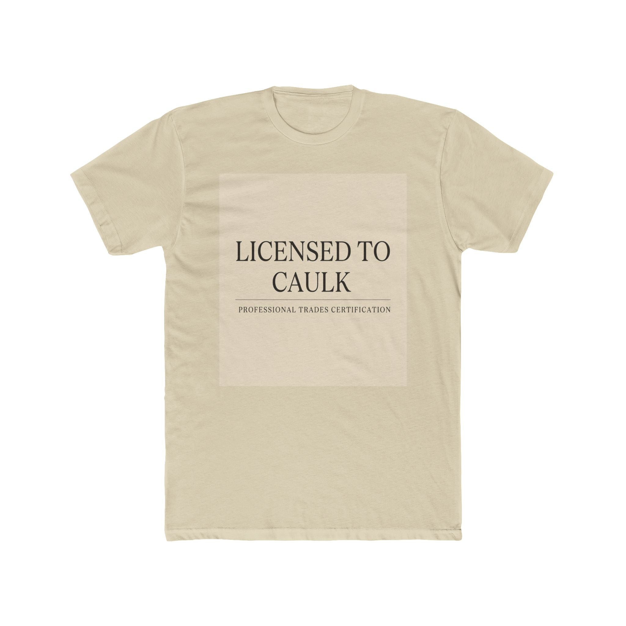 LICENSED TO CAULK
