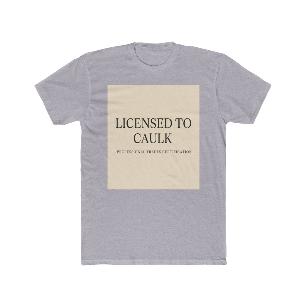 LICENSED TO CAULK