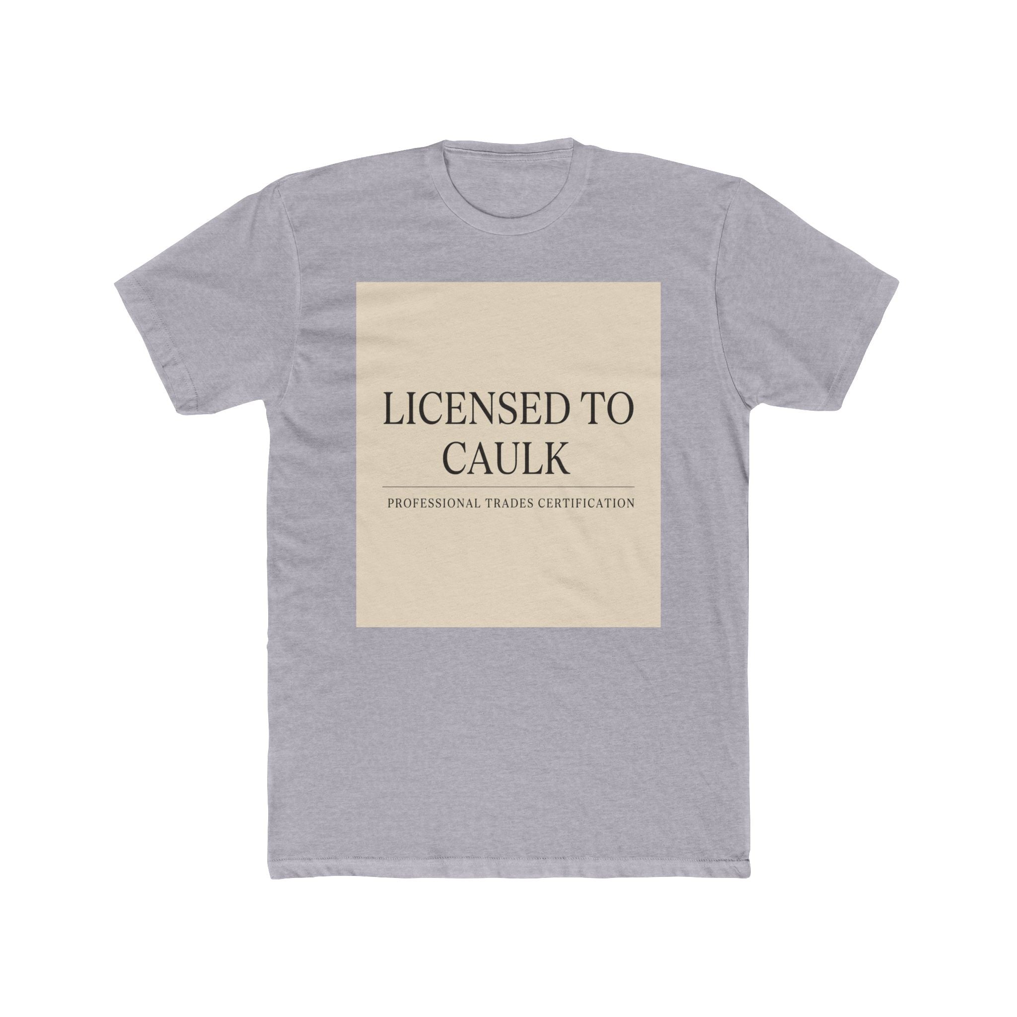 LICENSED TO CAULK