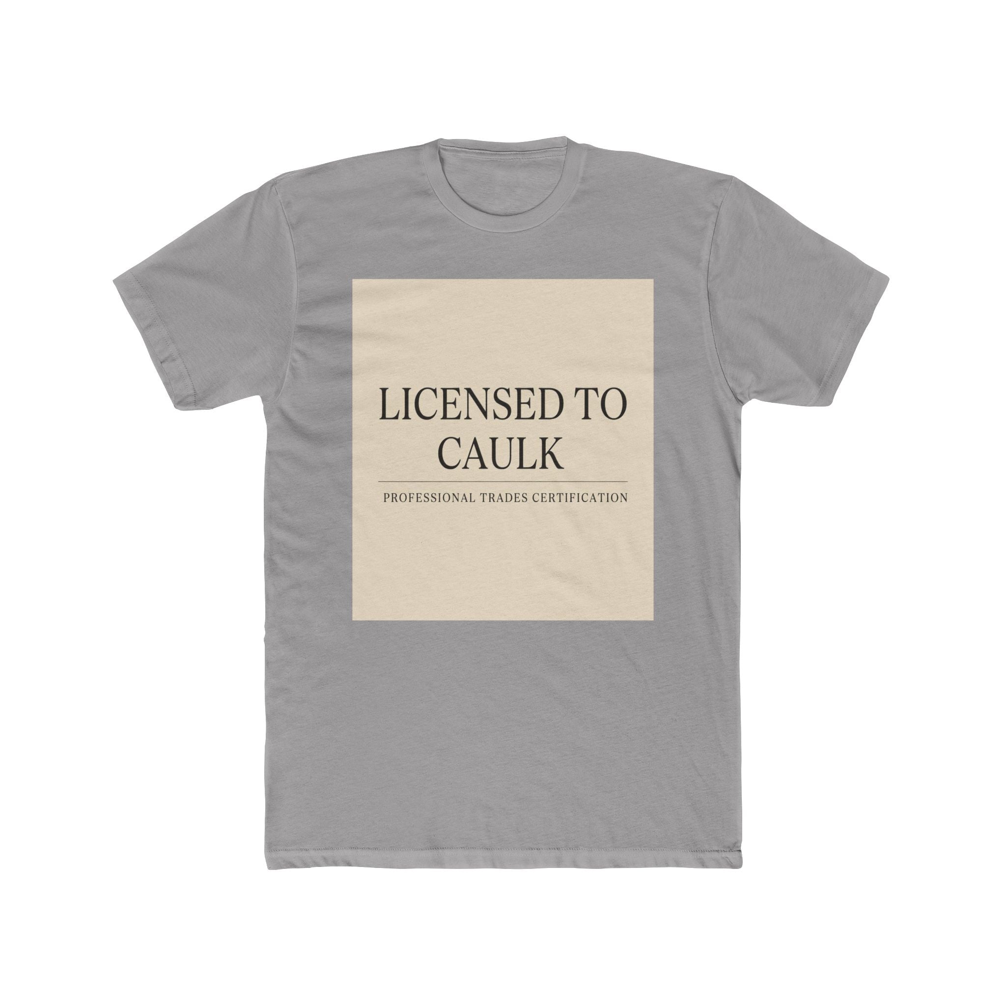 LICENSED TO CAULK