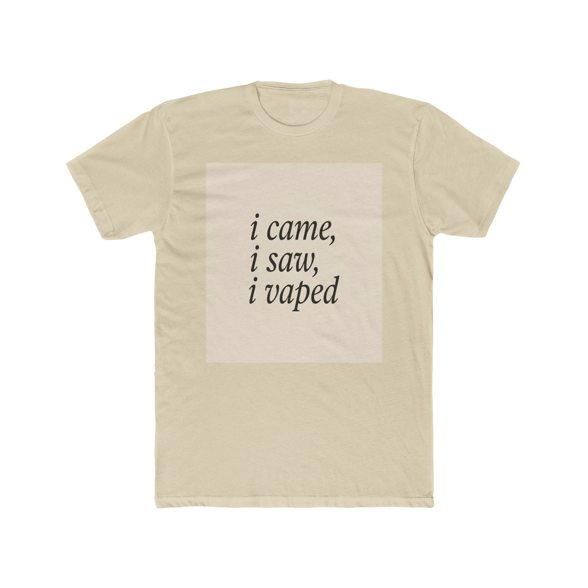 I CAME, I SAW, I VAPED