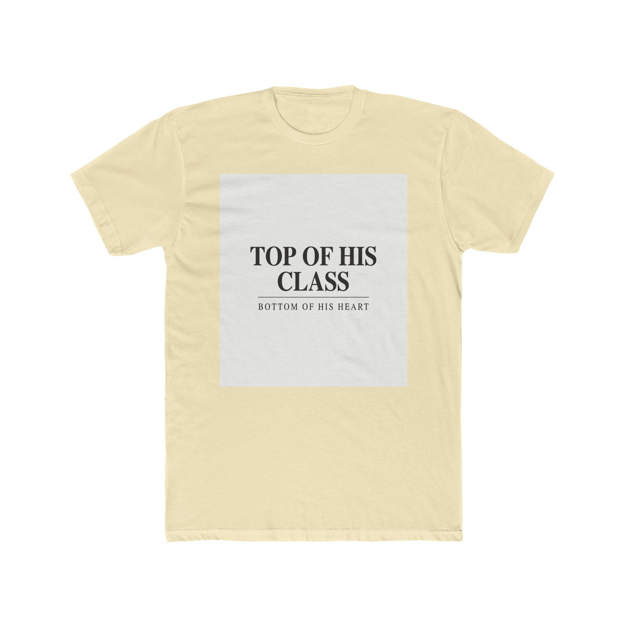 TOP OF HIS CLASS, BOTTOM OF HIS HEART