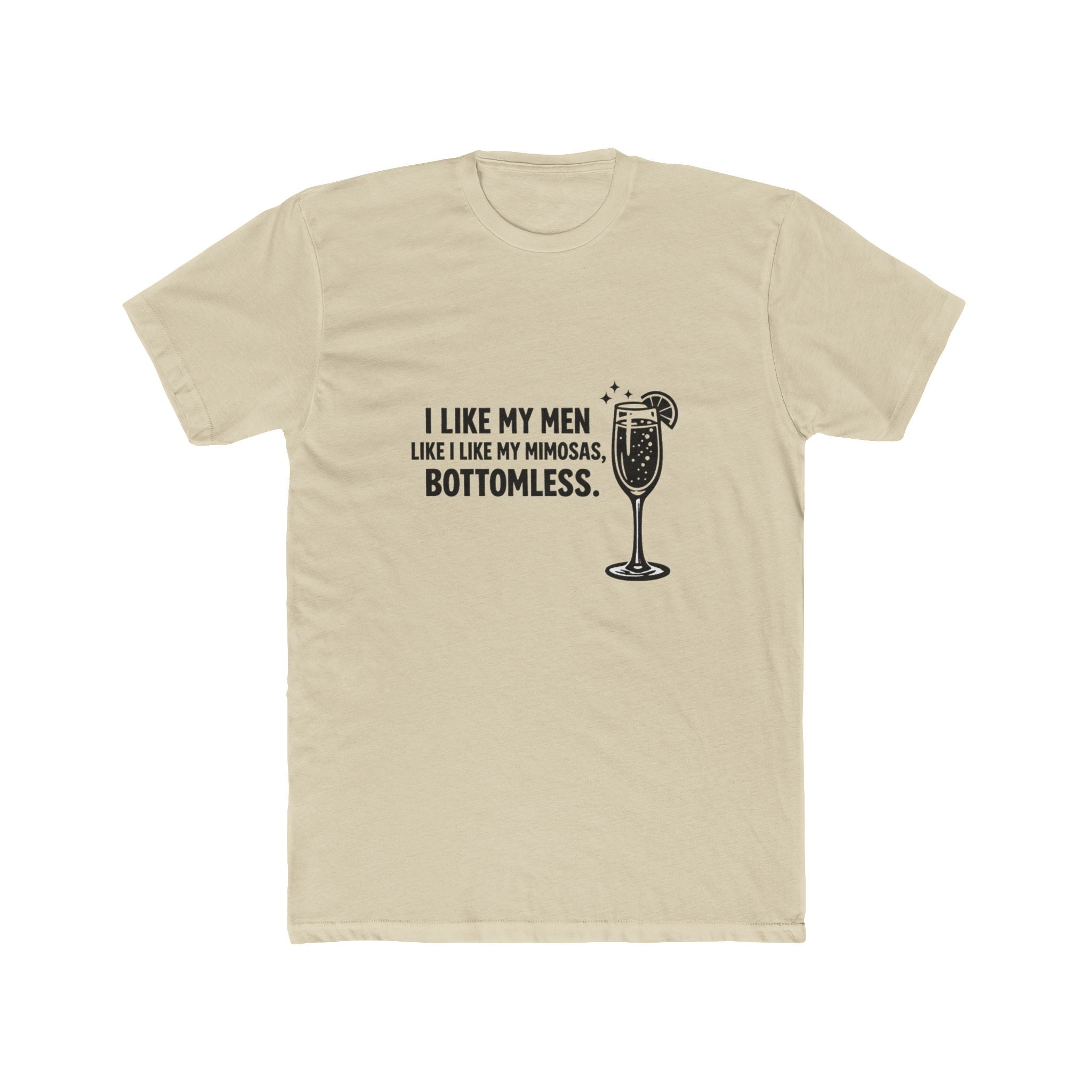 I Like My Men Like I Like My Mimosas, Bottomless