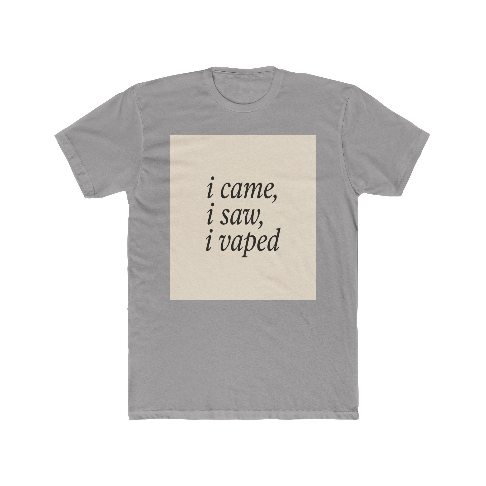 I CAME, I SAW, I VAPED
